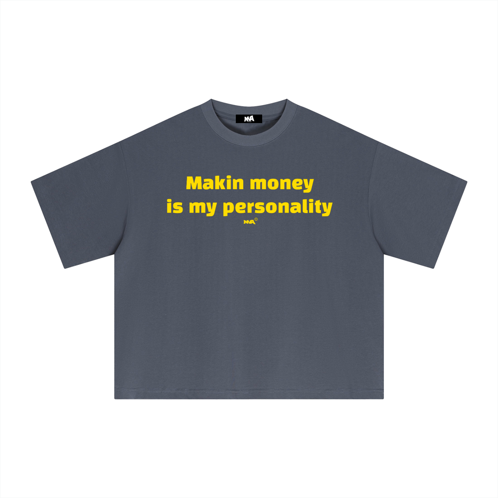 money is my personality tee