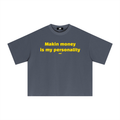 money is my personality tee